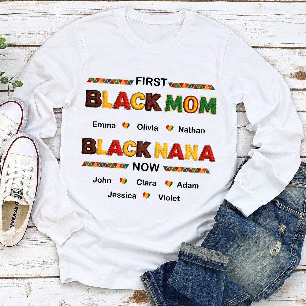 Custom Christmas & Birthday Gift for Grandma • First Black Mom Now Black Grandma - Personalized Shirt