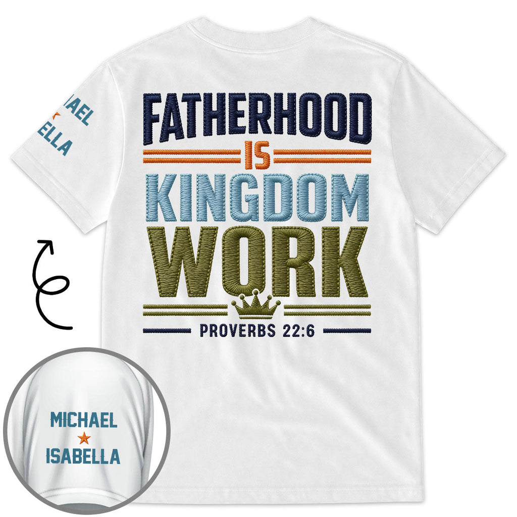Custom Father's Day, Special Gift for Dad & Grandpa • The Kingdom Work - Personalized 3D Effect Shirt With Design On Sleeve
