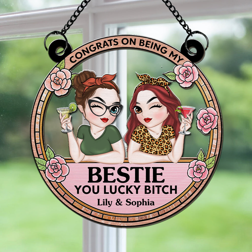 Custom Best Friend Hanging Decor, Friendship Birthday Gifts • Congrats On Being My Bestie - Personalized Suncatcher