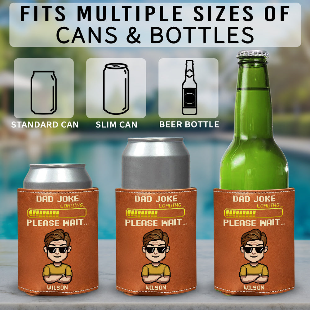 Dad Joke Loading Please Wait - Personalized Leather Can Cooler Holder