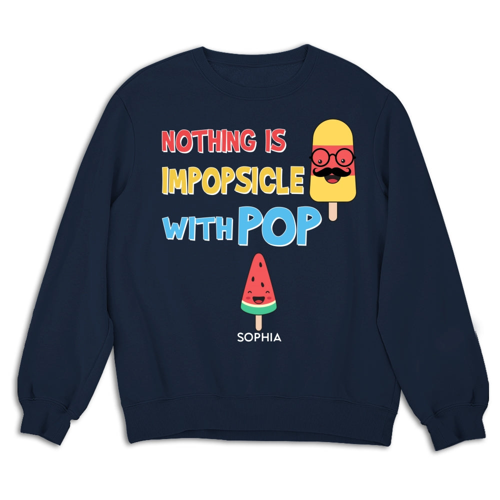 Custom Father's Day, Special Gift for Dad & Grandpa • Nothing Is Impopsicle With Pop - Personalized Shirt