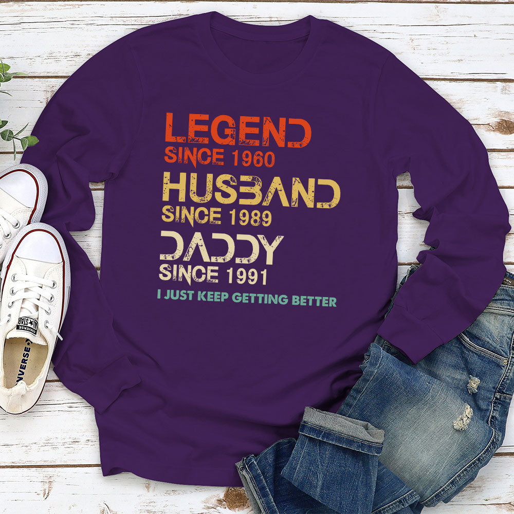 Custom Father's Day, Special Gift for Dad & Grandpa • Getting Better - Personalized Shirt