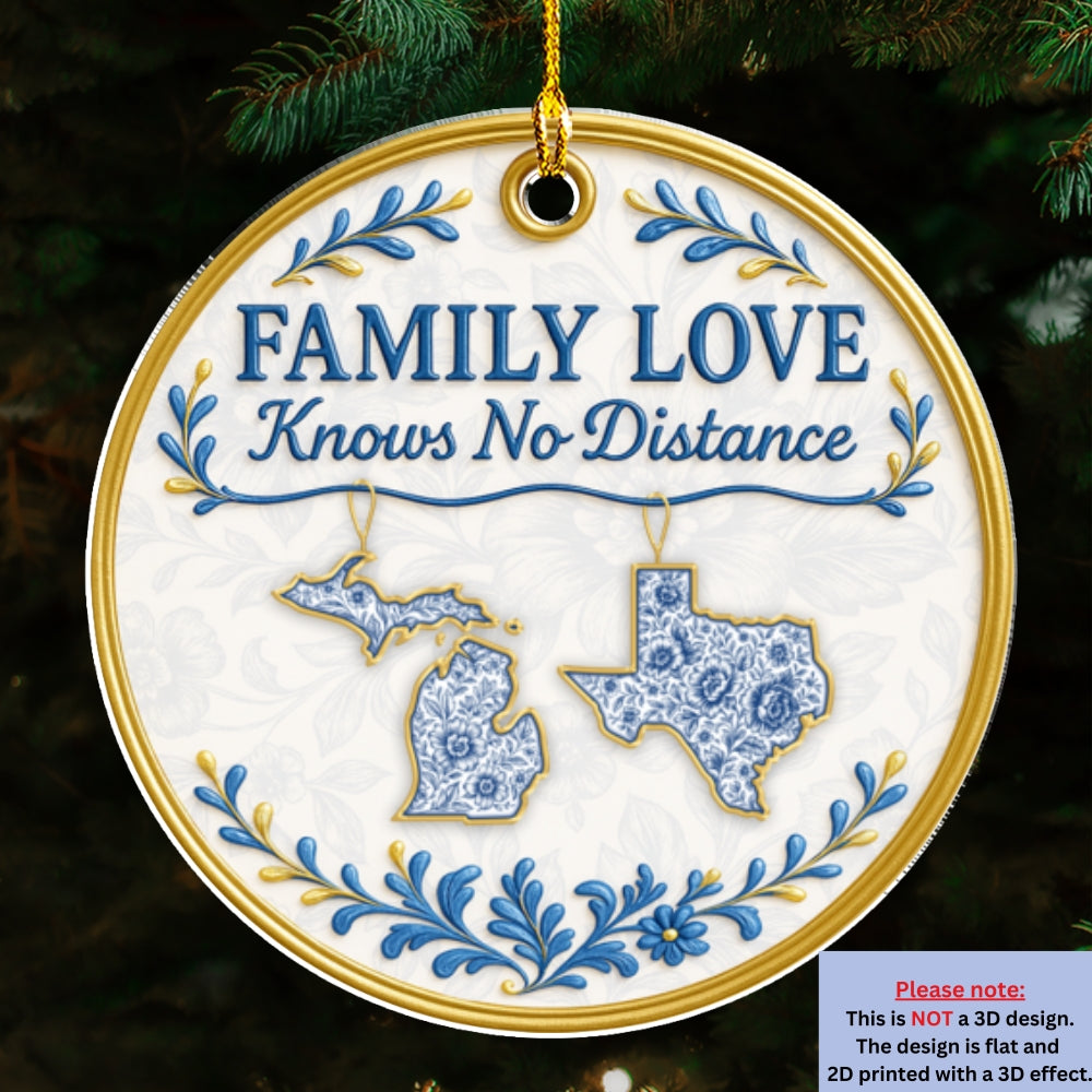 Custom Family Christmas Ornament for Long Distance Families •  No Distance - Personalized Acrylic Ornament