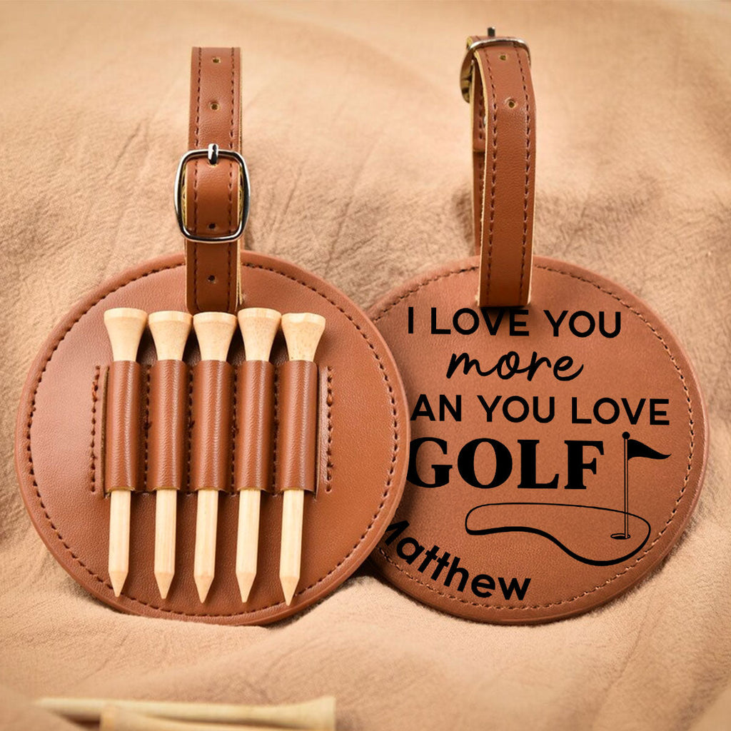 I Love You More - Personalized Golf Tee Bag