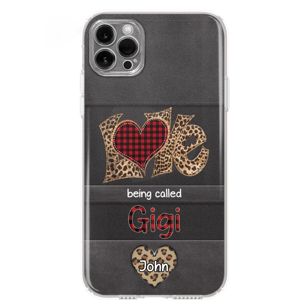 Love Being Called Grandma - Personalized Phone Case