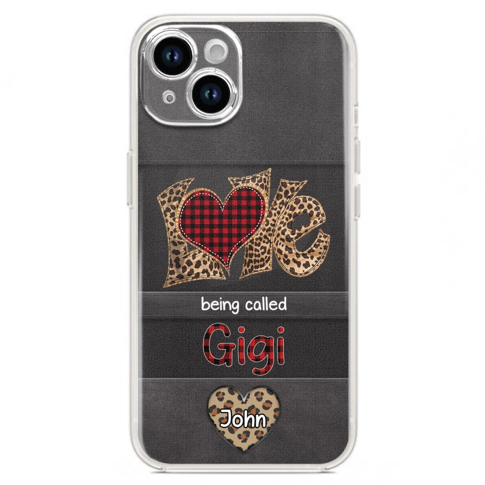 Love Being Called Grandma - Personalized Phone Case