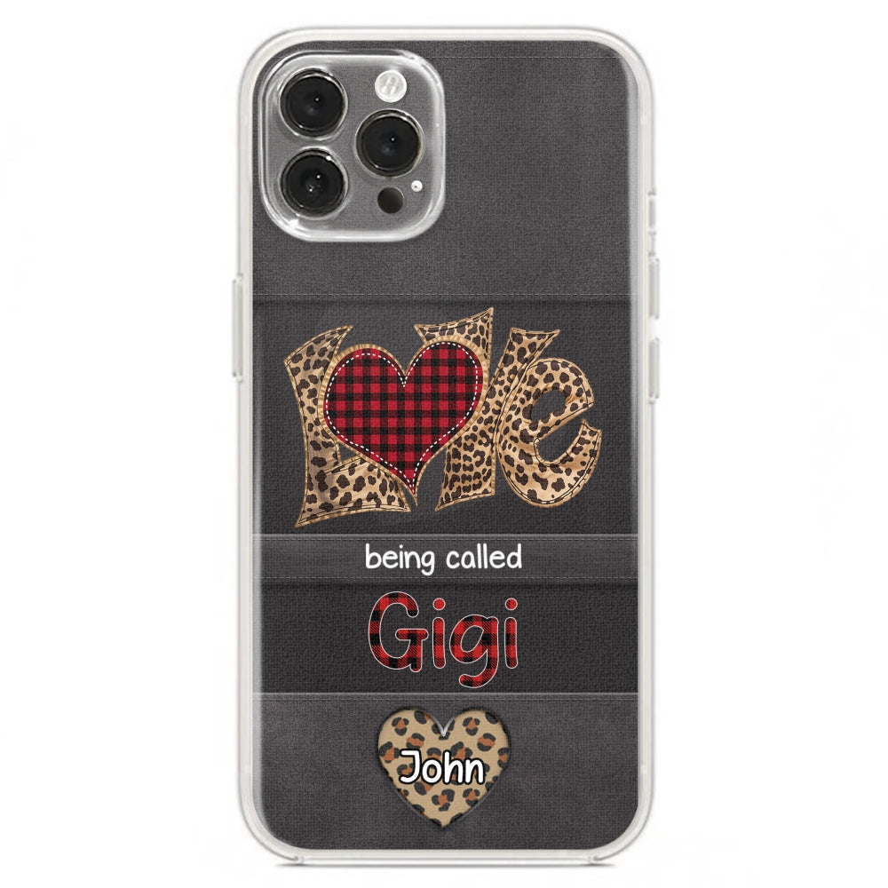 Love Being Called Grandma - Personalized Phone Case