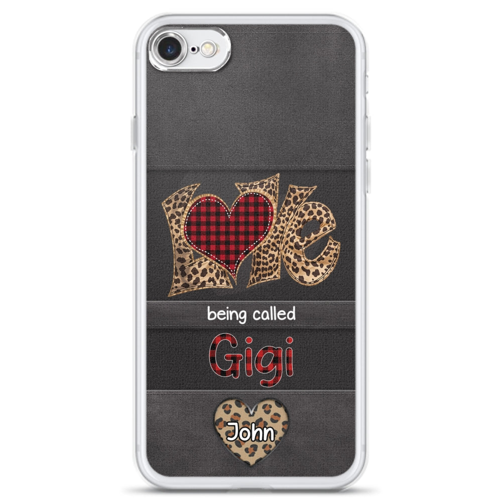 Love Being Called Grandma - Personalized Phone Case