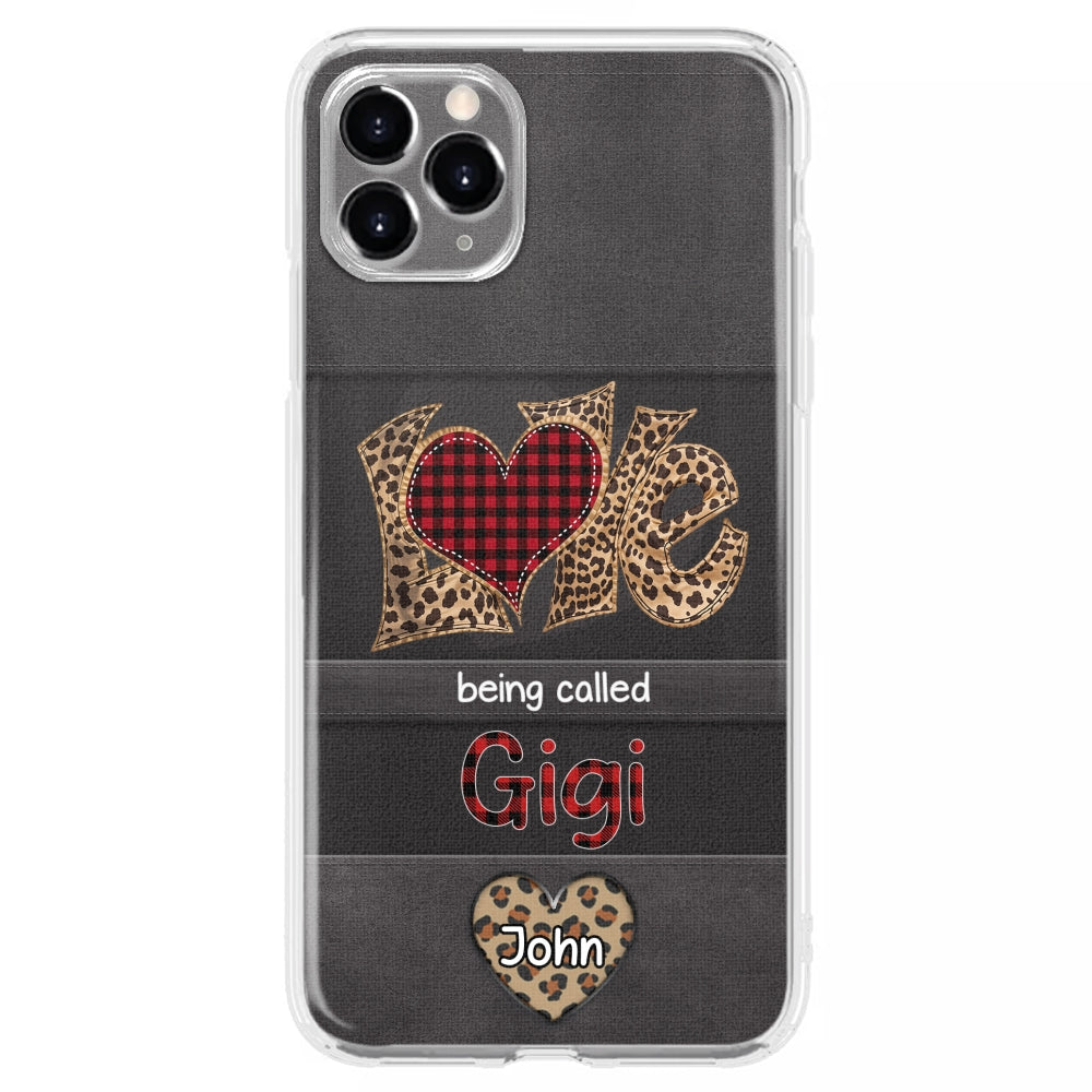 Love Being Called Grandma - Personalized Phone Case