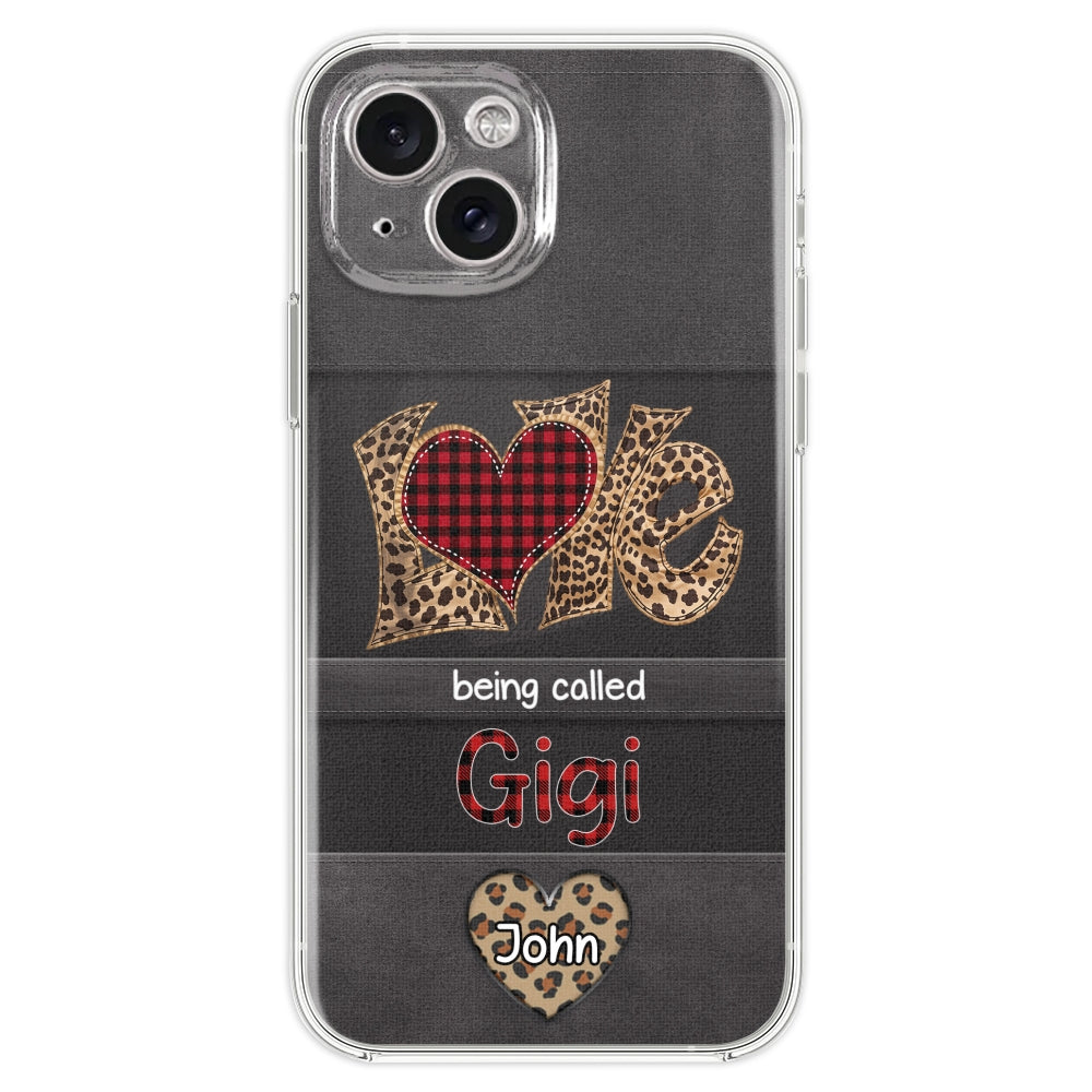 Love Being Called Grandma - Personalized Phone Case