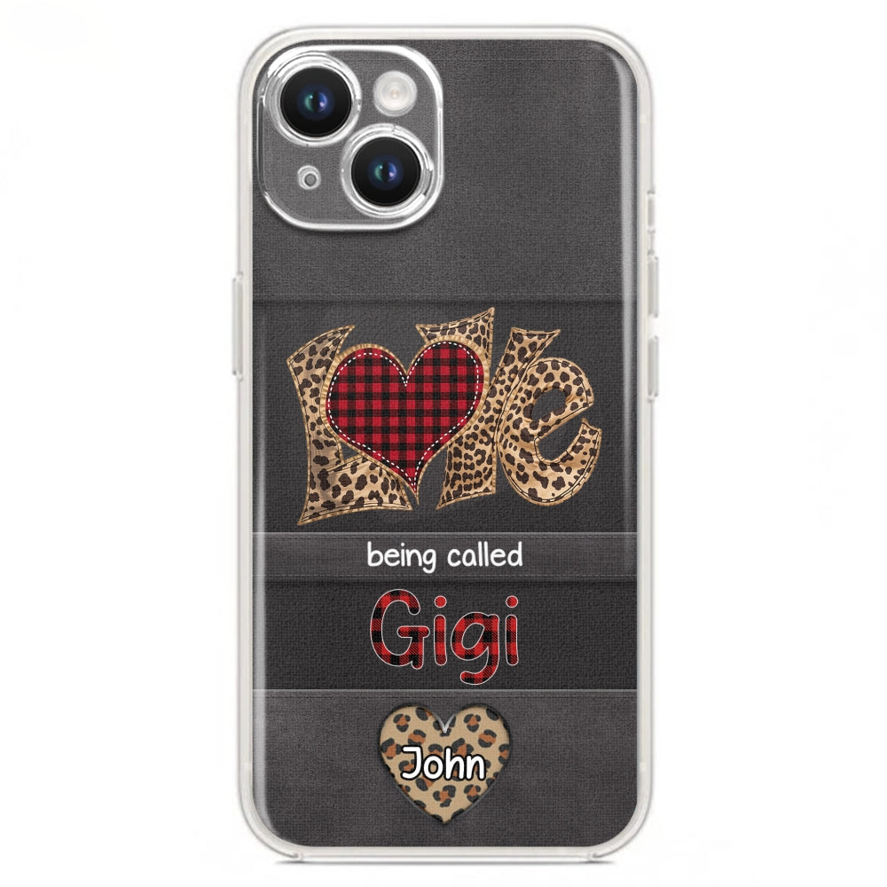 Love Being Called Grandma - Personalized Phone Case