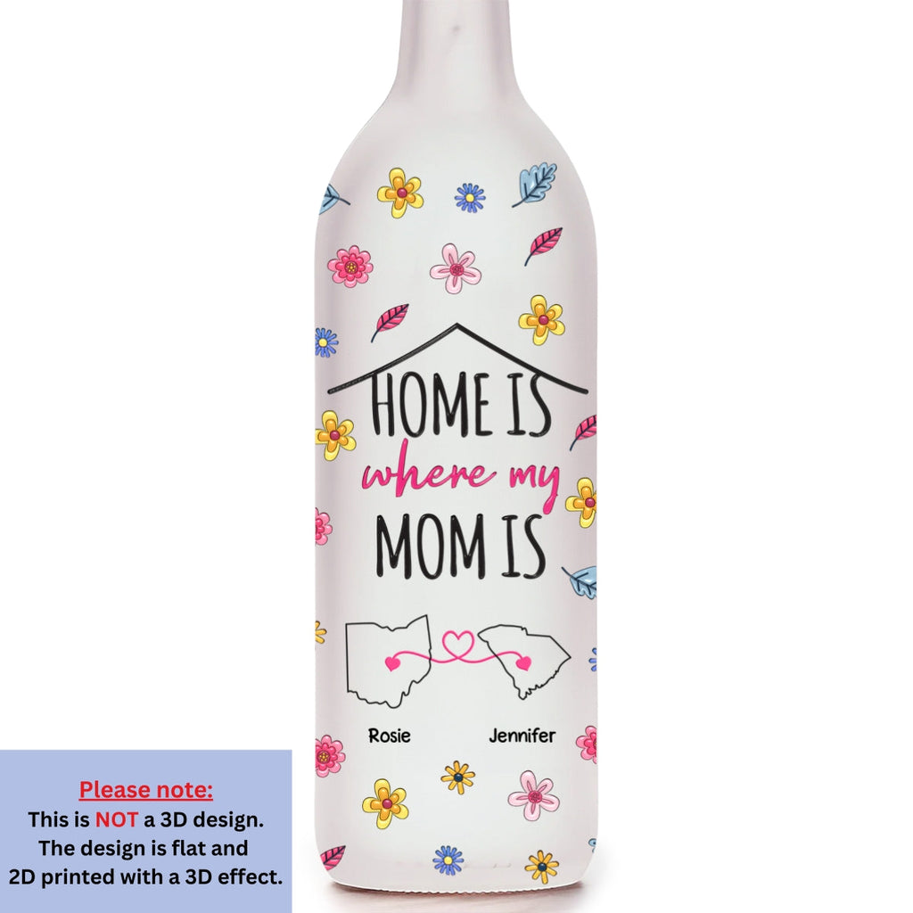 Home Is Where My Mom Is - Personalized 3D Inflated Effect Bottle Lamp