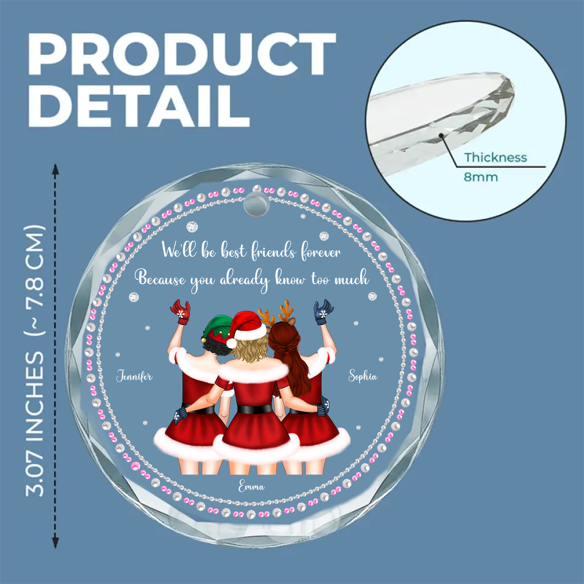 Custom Friendship Christmas Ornament, Best Friend Gift •  You Know Too Much - Personalized Glass Ornament