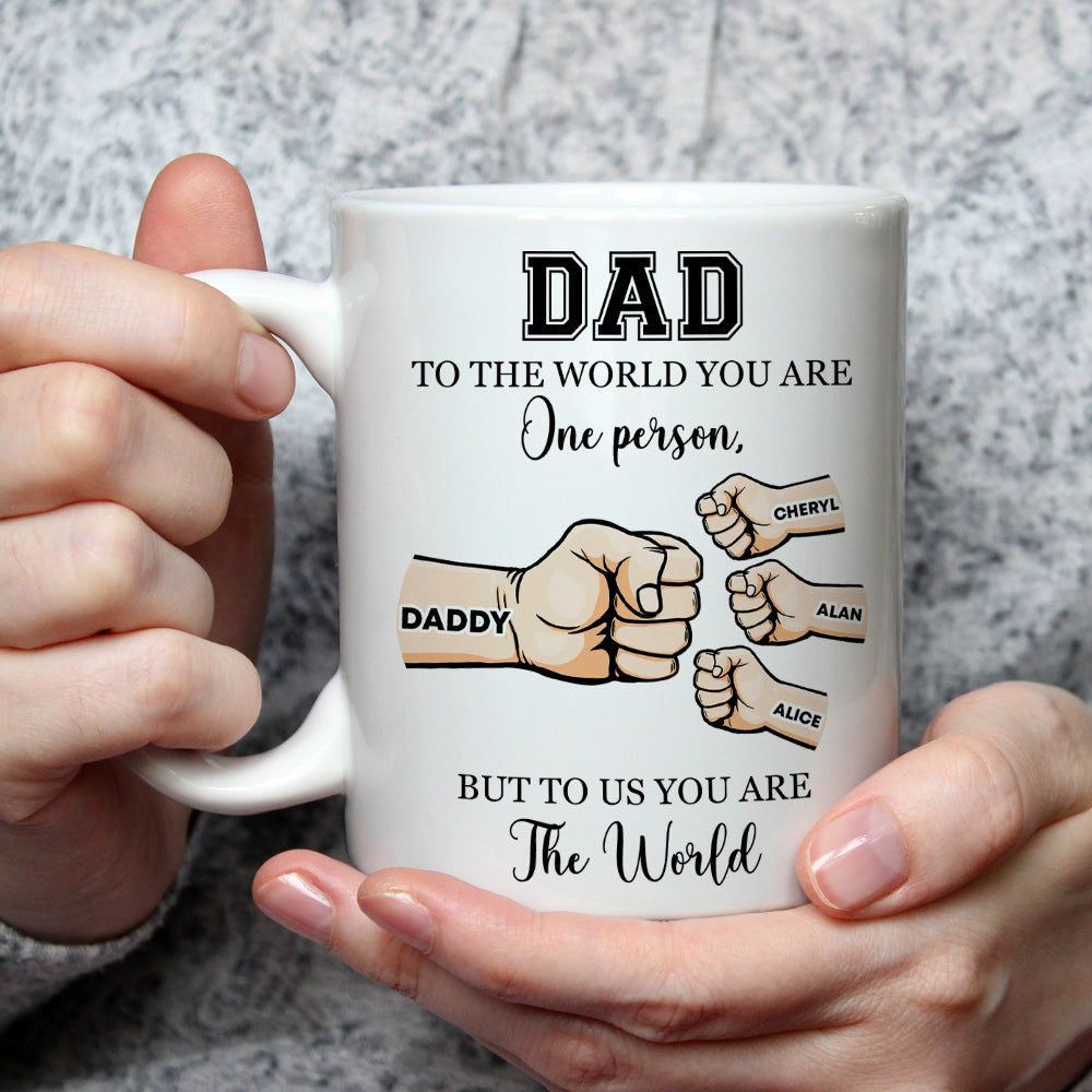 Custom Christmas & Birthday Gift for Dad • You Are My World - Personalized Coffee Mug