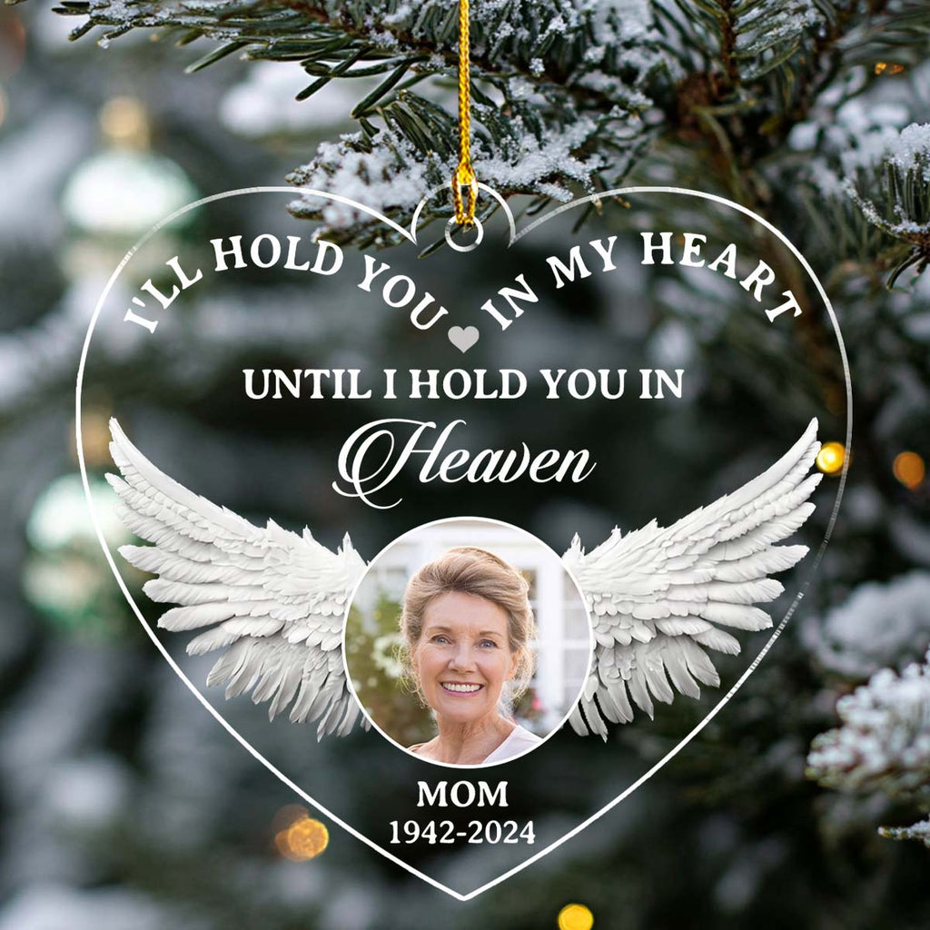 Custom Photo Memorial Christmas Ornament, Sympathy Keepsake • Hold You - Personalized Acrylic Ornament