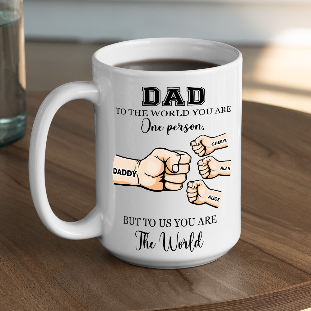 Custom Christmas & Birthday Gift for Dad • You Are My World - Personalized Coffee Mug