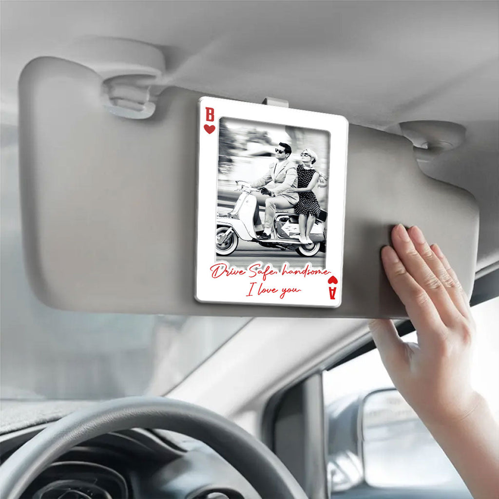 Drive Safe Handsome - Personalized Acrylic Car Visor Clip