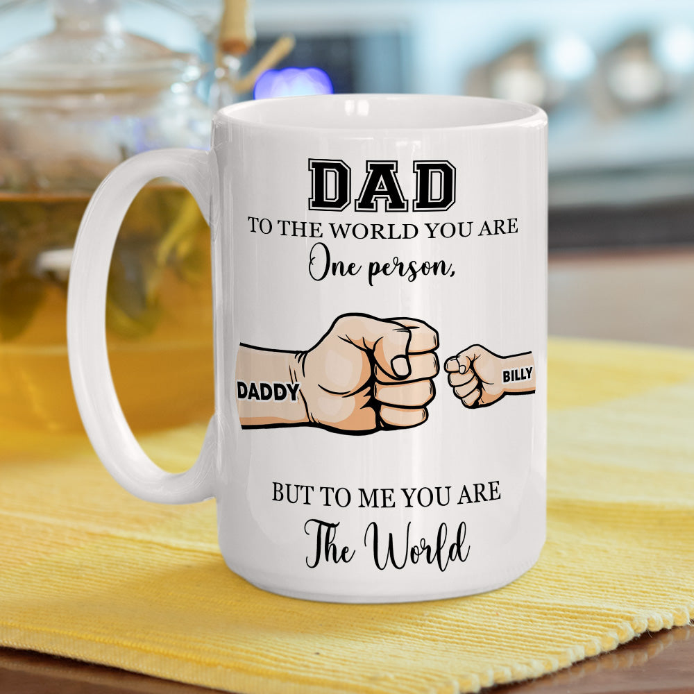 Custom Christmas & Birthday Gift for Dad • You Are My World - Personalized Coffee Mug