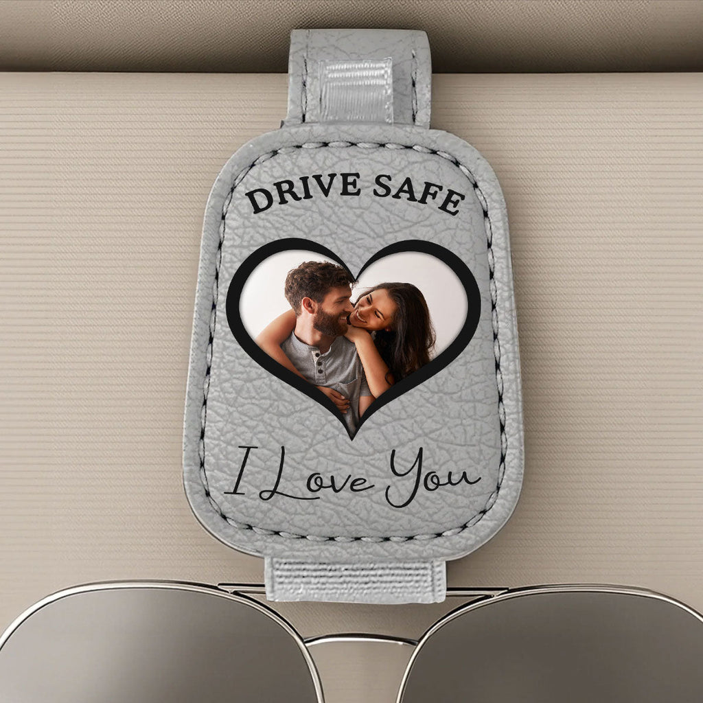 Drive Safe I Love You Couples - Personalized Sunglasses Holder For Car Visor