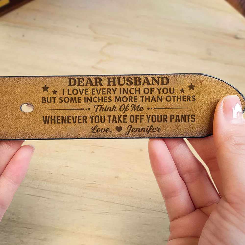 Every Inch Of You - Personalized Engraved Leather Belt