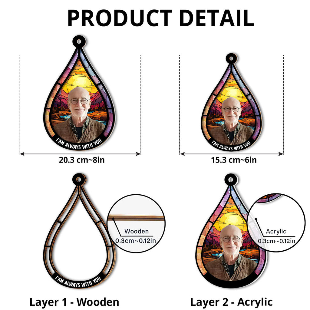 Custom Photo Memorial Hanging Decor, Remembrance Keepsake • We Are Always With You - Personalized Suncatcher