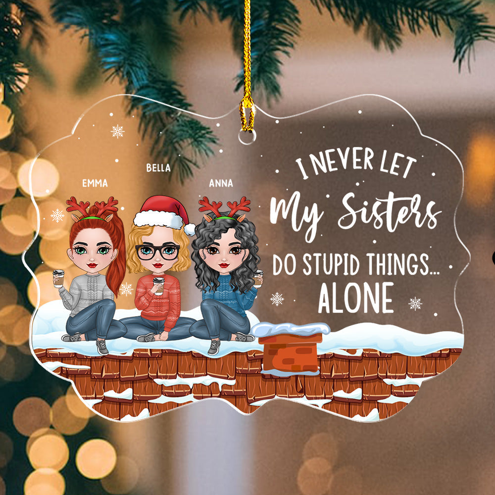 Custom Friendship Christmas Ornament, Best Friend Gift •  Never Let Bestie Alone - Personalized Acrylic Ornament