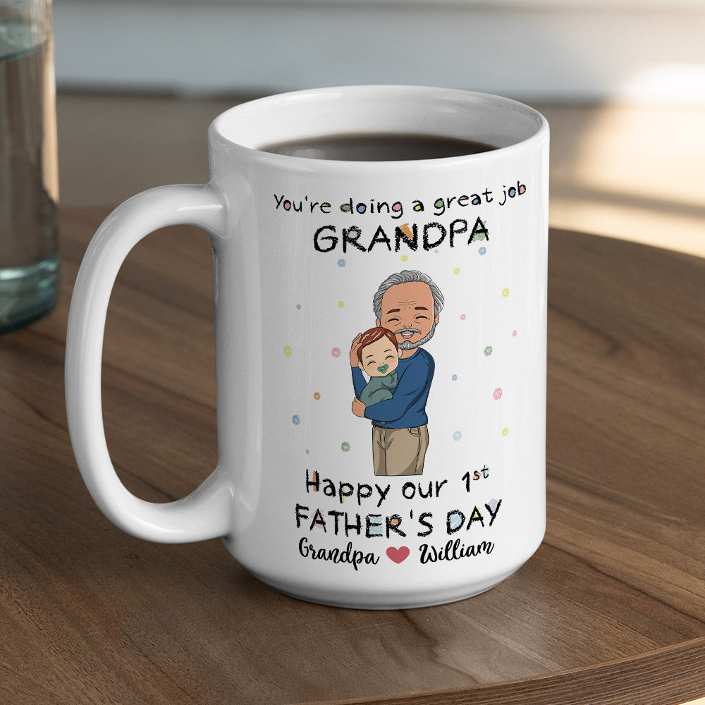 Custom First Father's Day, Christmas Gift for New Dad • You Are Doing A Great Job Dad - Personalized Coffee Mug