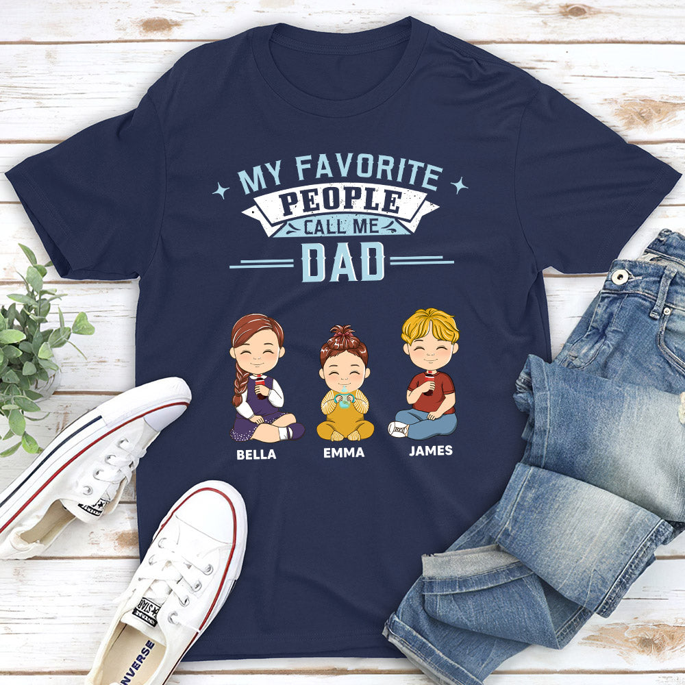 Custom Christmas & Birthday Gift for Dad, Grandpa • My Favorite People Call Me Dad - Personalized Shirt