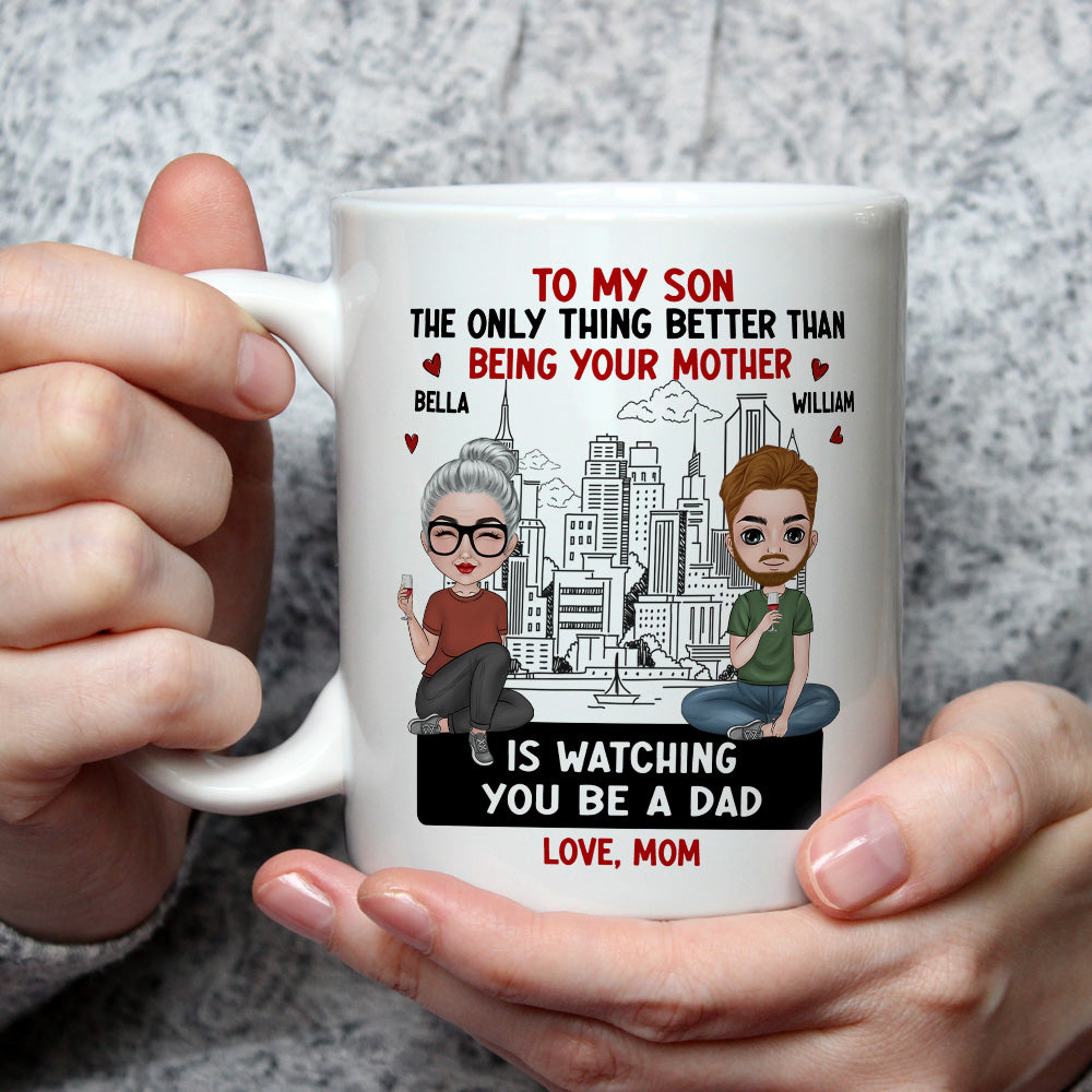 Custom Christmas & Birthday Gift for Son • The Only Thing Better Than Being Your Mother - Personalized Coffee Mug