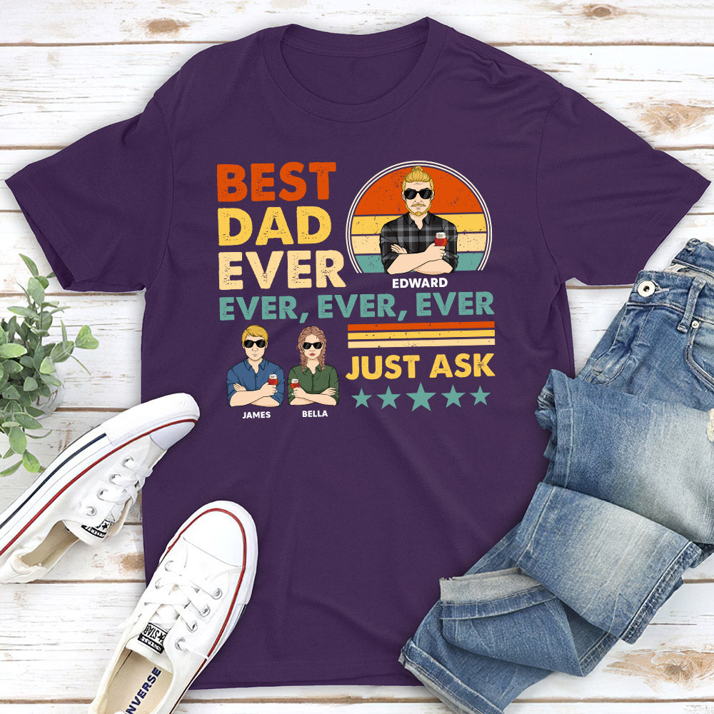 Custom Christmas & Birthday Gift for Dad, Grandpa • Best Dad Ever Ever Ever - Personalized Shirt