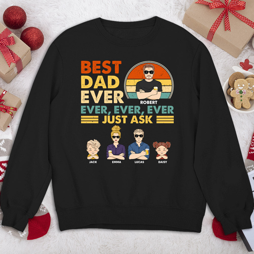 Custom Christmas & Birthday Gift for Dad, Grandpa • Best Dad Ever Ever Ever - Personalized Shirt