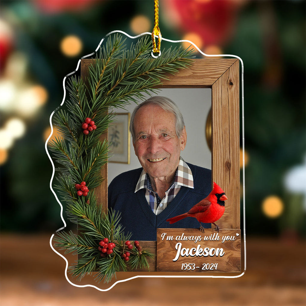 Custom Photo Memorial Christmas Ornament, Sympathy Keepsake • With You - Personalized Acrylic Ornament