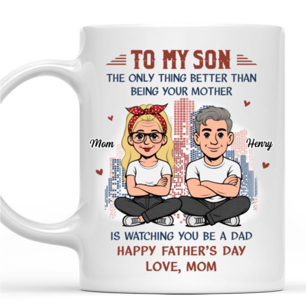 Custom Father's Day Gift For Son • My Boy Now A Dad - Personalized Coffee Mug