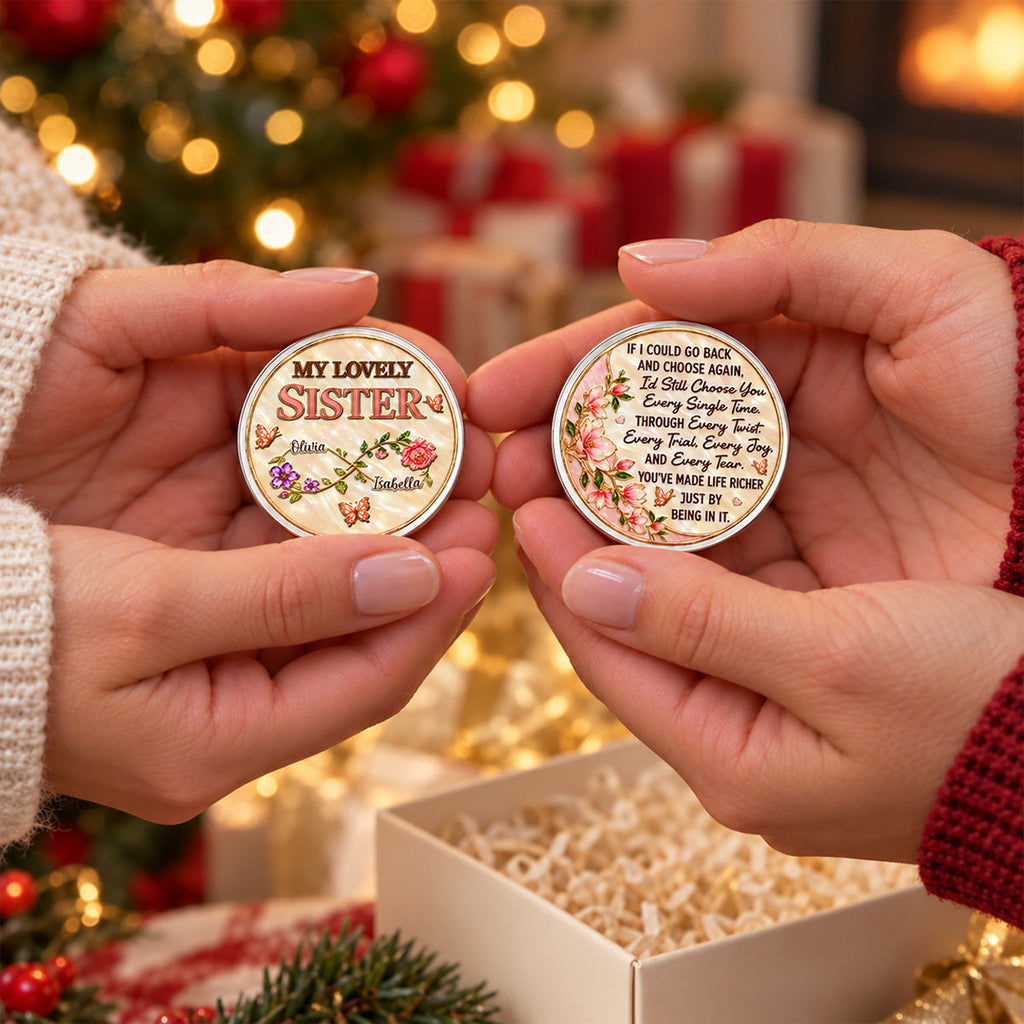 Custom Sister Siblings Coin Keychain, Christmas Birthday Gifts • Still Choose You Sister - Personalized 3D Printing Pocket Hug