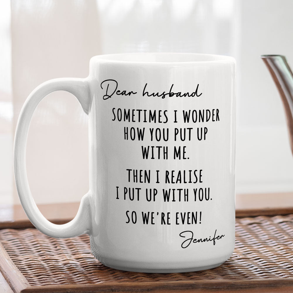 Custom Anniversary Keepsake Gifts For Couple • Put Up With Me - Personalized Coffee Mug