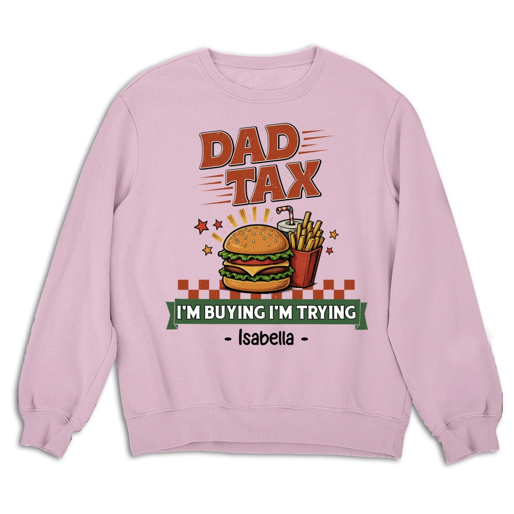 Custom Father's Day, Special Gift for Dad & Grandpa • I Am Buying I Am Trying - Personalized Shirt