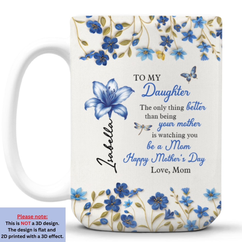 Custom Mother's Day Gift for Daughter • Happy Watching You Grow - Personalized Coffee Mug