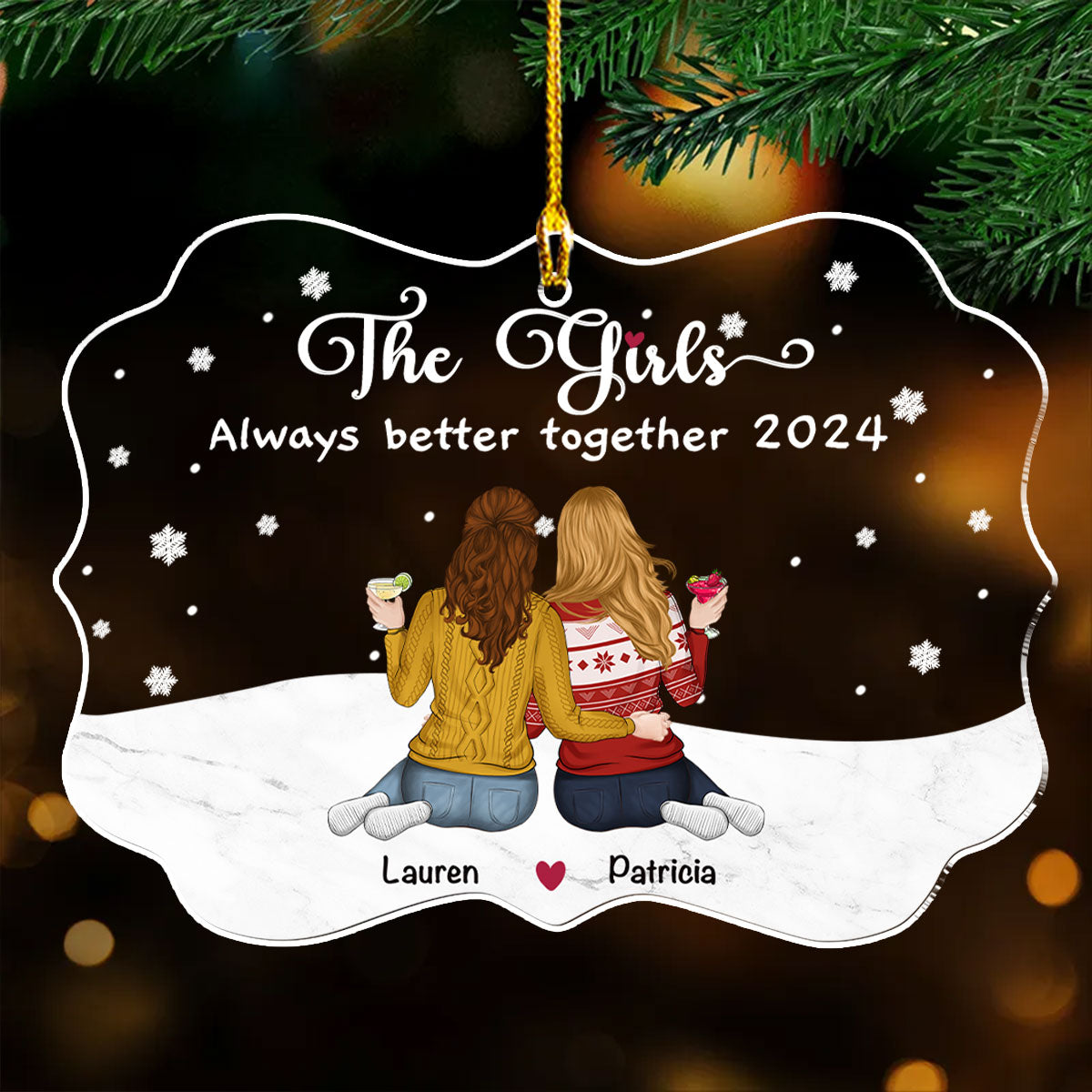 Custom Friendship Christmas Ornament, Best Friend Gift •  The Girls Always Better Together - Personalized Acrylic Ornament