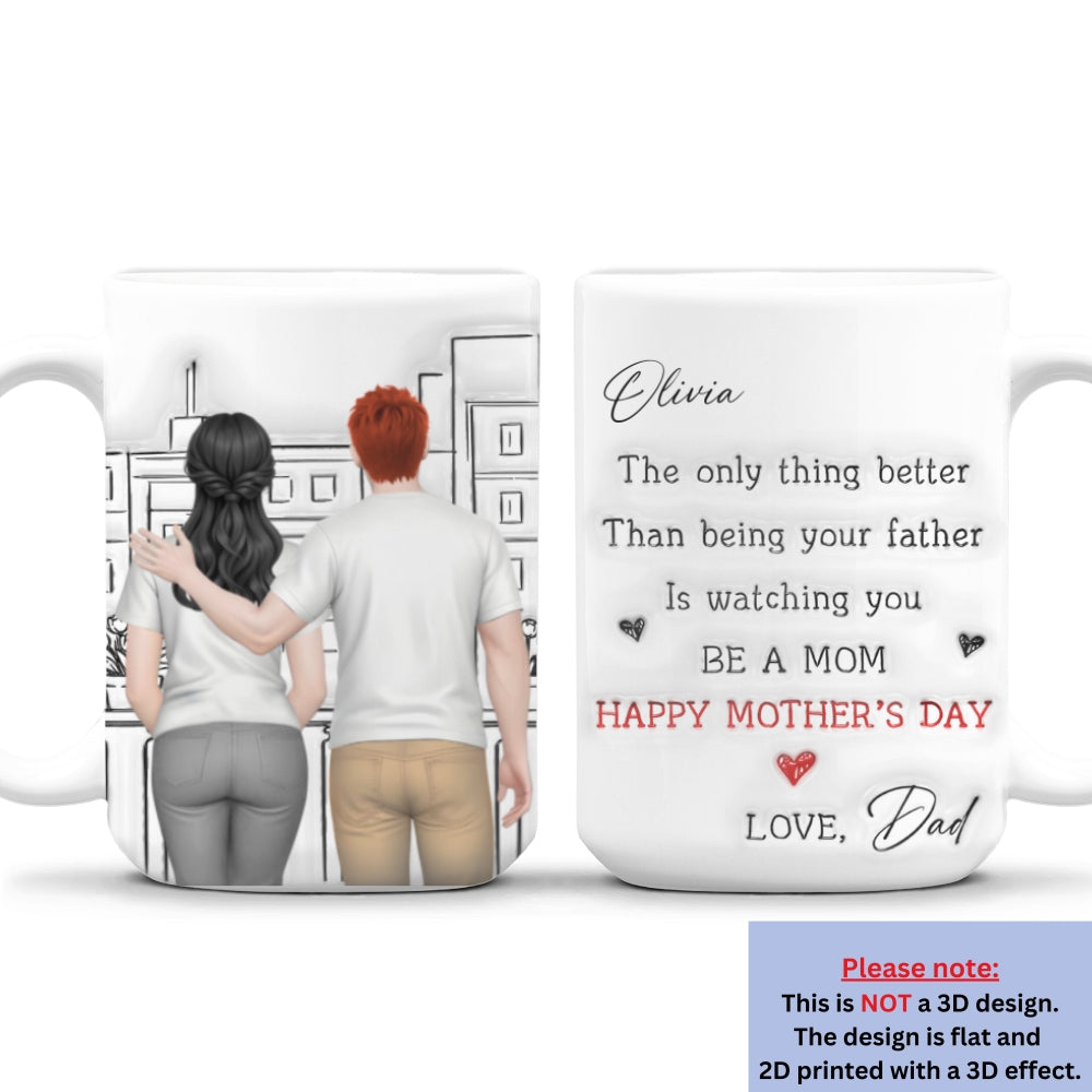Custom Mother's Day Gift for Daughter • Watching You Be Caring Mom Ver 2 - Personalized 3D Inflated Effect Mug