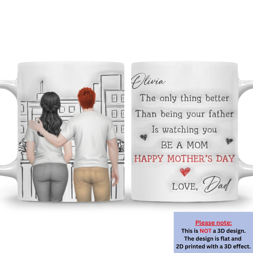 Custom Mother's Day Gift for Daughter • Watching You Be Caring Mom Ver 2 - Personalized 3D Inflated Effect Mug