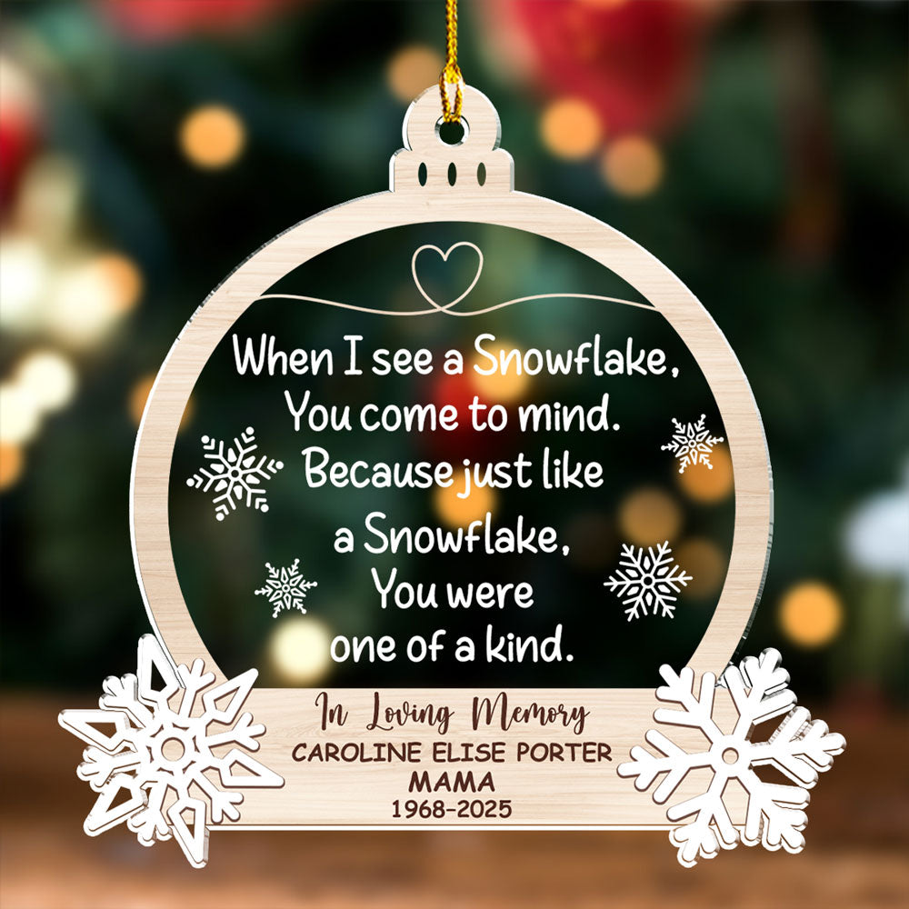Custom Memorial Christmas Ornament, Sympathy Keepsake •  Snowflakes Bring You To Mind - Personalized Acrylic Ornament