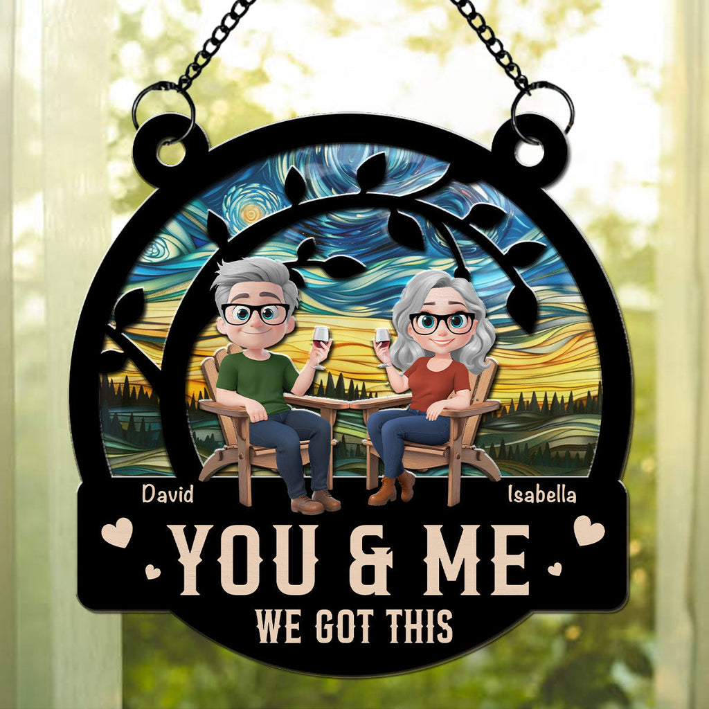 Custom Couple Hanging Decor, Anniversary Valentine's Day Gifts • You And Me Got This - Personalized Suncatcher