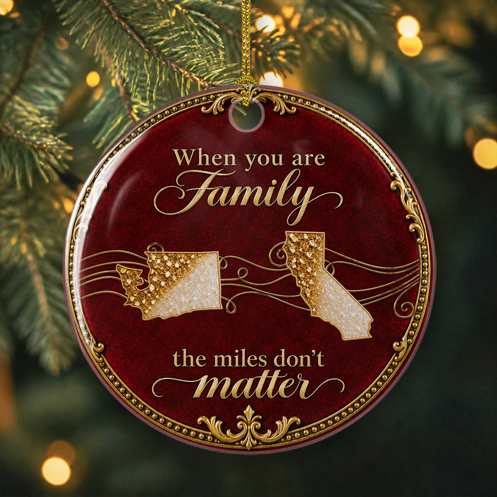 Custom Family Ornament, Christmas Gift for Family Members •  Love Makes The Miles Disappear - Personalized Ceramic Ornament