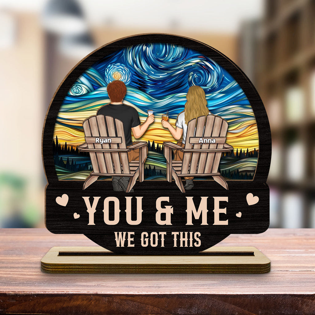 Custom Couple's Decor, Anniversary & Wedding Gift • We got this - Personalized 2-Layer Wood Plaque With Flat Base