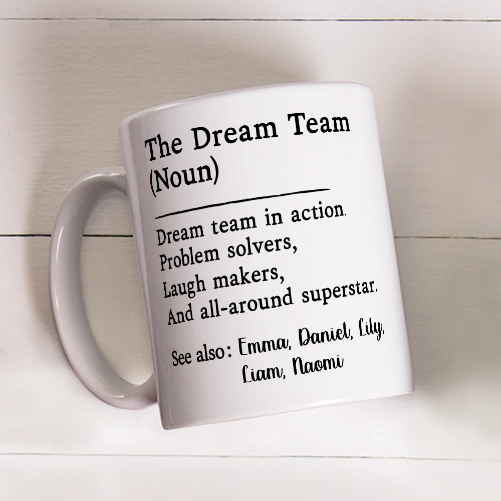Custom Coworker, Christmas & Birthday Team Appreciation Gift • The Dream Team - Personalized Coffee Mug