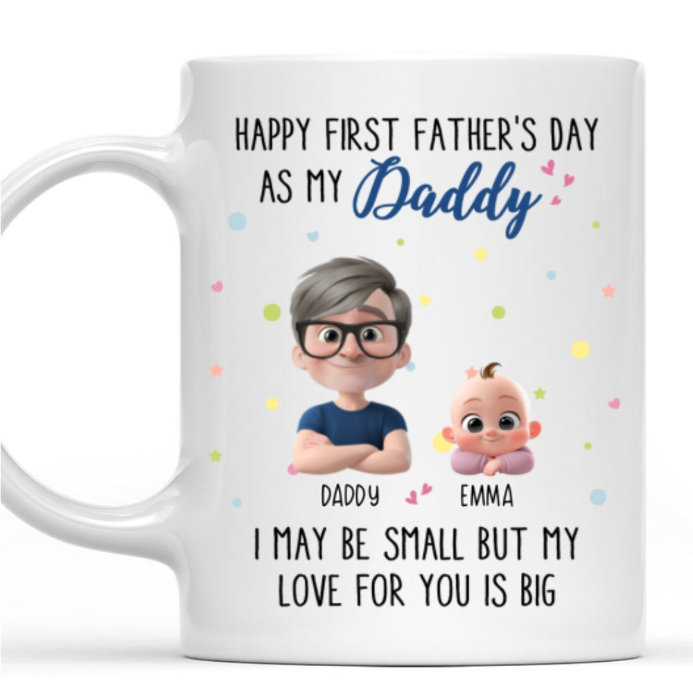Custom First Father's Day, Christmas Gift for New Dad • Father Day With Baby - Personalized Coffee Mug