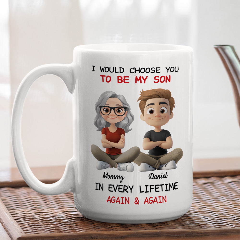 Custom Christmas & Birthday Gift for Son • Always Choose You My Son - Personalized Coffee Mug