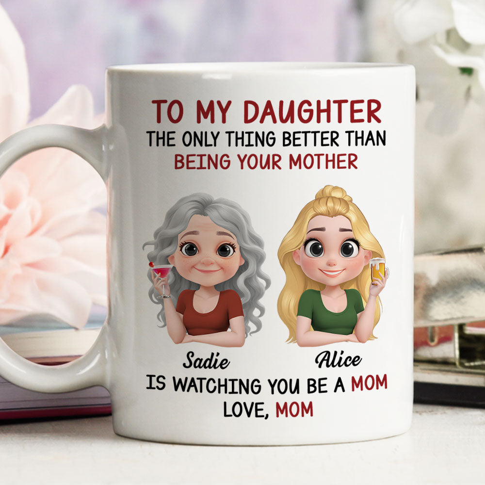 Custom Christmas & Birthday Gift for Daughter • Watching You Be A Mom - Personalized Coffee Mug