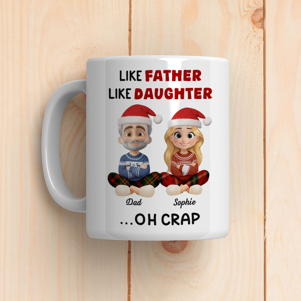 Custom Christmas & Birthday Gift for Daughter • Like Father - Personalized Coffee Mug