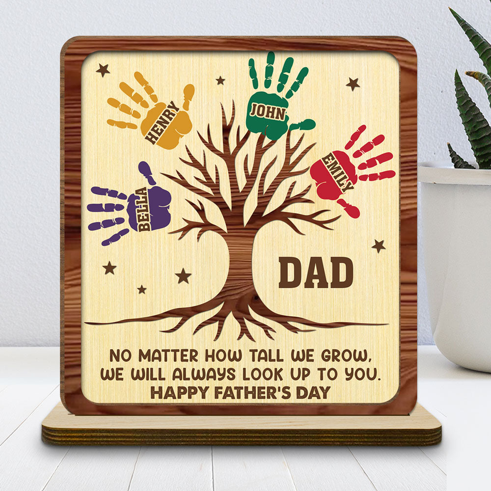 Custom Father's Day Decor, Gift for Dad & Grandpa • Still Looking Up To You- Personalized 2-Layer Wood Plaque With Flat Base